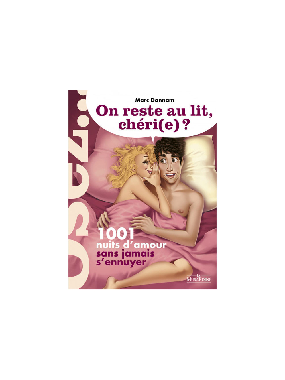 On reste au lit, chéri(e) ? - 1001 nuits d'amour sans jamais s'ennuyer main product photo