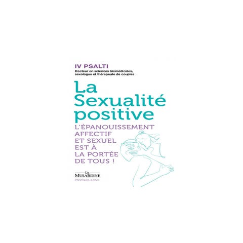 La sexualité positive (Version Poche)