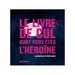 Le livre de cul dont vous êtes l'héroïne - Tome 1