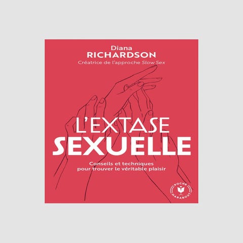 L'extase sexuelle - Conseils et techniques pour trouver le véritable plaisir