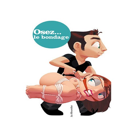 Osez... le bondage