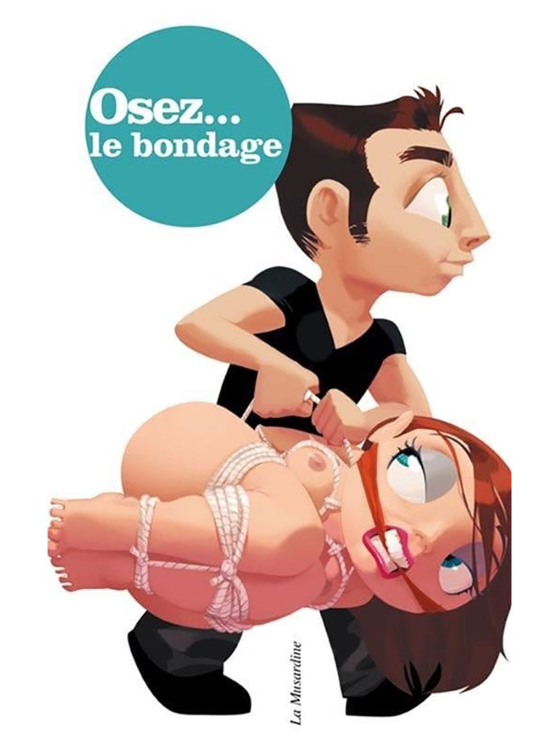 Osez... le Bondage
