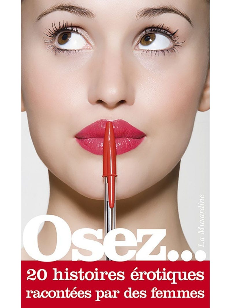 Osez  20 Histoires à‰rotiques Racontées par des Femmes